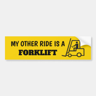My Other Ride is a Forklift Sticker