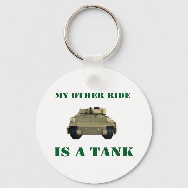 My Other Ride Is A Tank 3 Key Ring (Front)