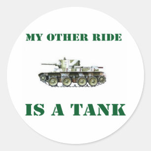 My Other Ride Is A Tank 9 Classic Round Sticker