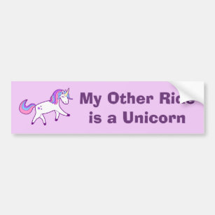 My Other Ride is a Unicorn - Pretty and Magical Bumper Sticker
