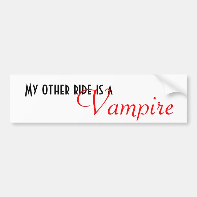 My other ride is a, Vampire Bumper Sticker (Front)
