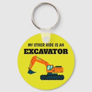 My other ride is an excavator key ring