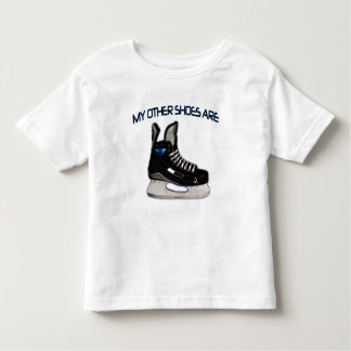 My other shoes are...hockey shoes! toddler T-Shirt