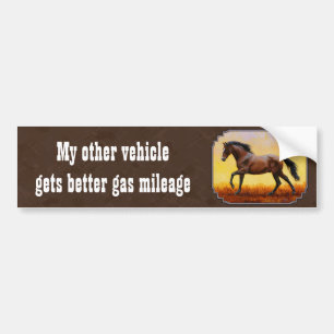 My Other Vehicle Gets Better Gas Mileage Horse Bumper Sticker