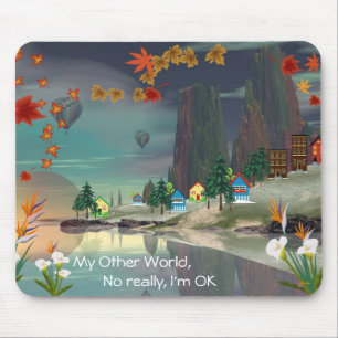 My Other World Mouse Pad