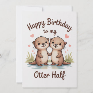 My Otter Half Birthday funny cards