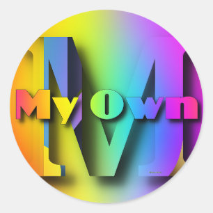 MY OWN  CLASSIC ROUND STICKER