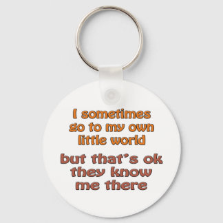 My Own Little World Key Ring