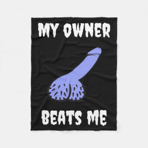 My Owner Beats Me Fun Novelty Adult Humour Black  Fleece Blanket
