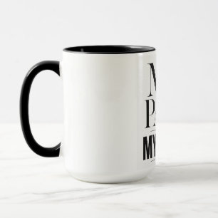 My Pace My Rules Motivational Typography Mug