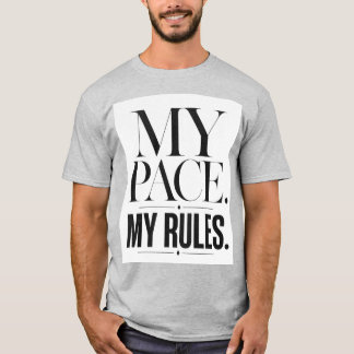 My Pace My Rules Motivational Typography T-Shirt