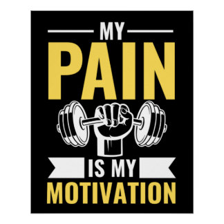 My Pain Is My Motivation, Gym Inspirational Quotes Poster