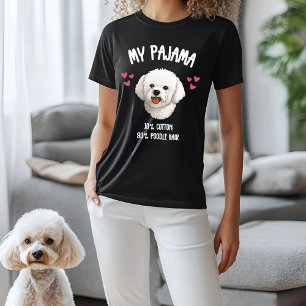 My Pajama - 10% Cotton, 90% Poodle Hair T-Shirt