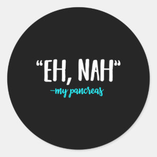 My Pancreas Diabetes Awareness Diabetic Ketoacidos Classic Round Sticker