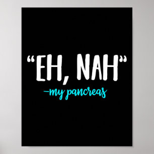 My Pancreas Diabetes Awareness Diabetic Ketoacidos Poster