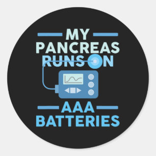 My Pancreas Runs On AAA Batteries Type 1 Diabetes  Classic Round Sticker
