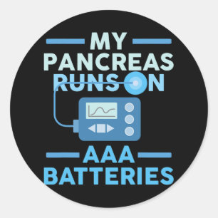 My Pancreas Runs On Aaa Tteries Type 1 Diabetes Aw Classic Round Sticker