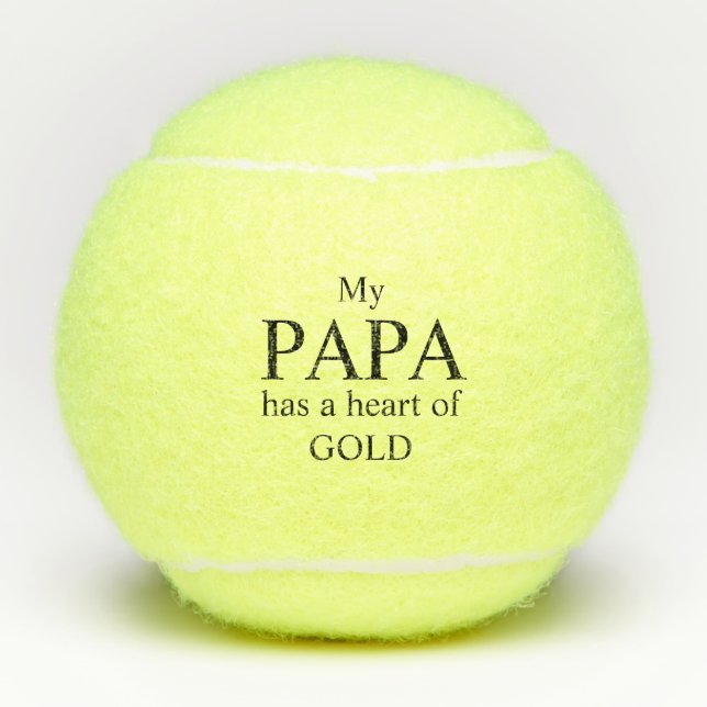 My Papa Has a Heart of Gold Tennis Balls (Front)