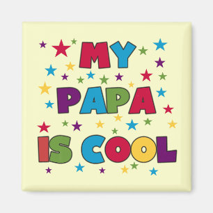 My Papa is Cool T-shirts and Gifts Magnet