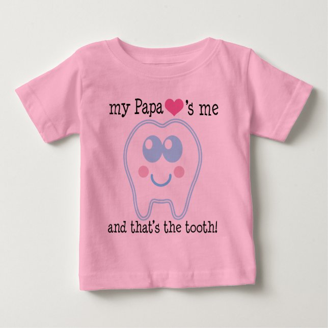 My Papa Loves Me Tooth Baby T-Shirt (Front)