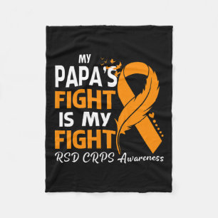 My Papa's Fight Is My Fight Rsd Crps Awareness Fea Fleece Blanket
