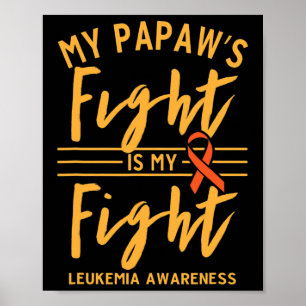 My Papaw's Fight is My Fight Leukaemia Awareness Poster