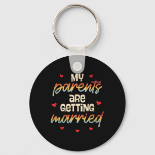 My Parents Are Getting Married Wedding Engagement Key Ring