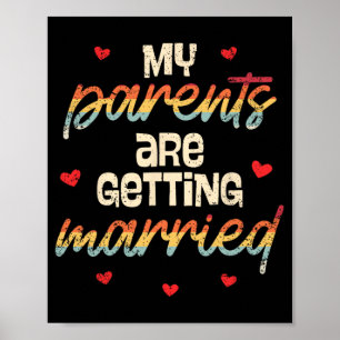 My Parents Are Getting Married Wedding Engagement Poster
