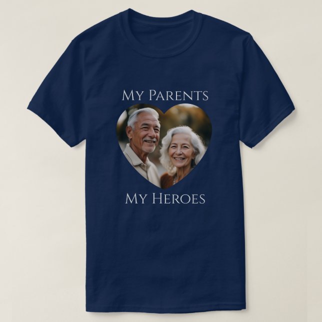My Parents (are) My Heroes - Adult Photo T-Shirt (Design Front)