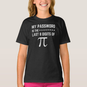 My Password Is Last 8 Digits Of Pi Funny T-Shirt