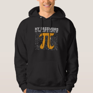 My Password Is The Last 8 Digits Of Pi Day Math Hoodie