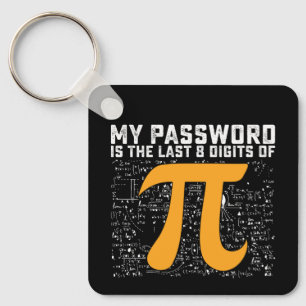 My Password Is The Last 8 Digits Of Pi Day Math Key Ring