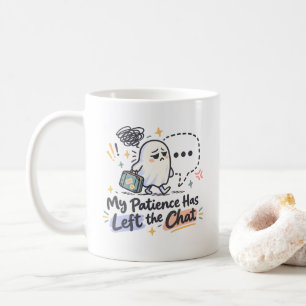 My Patience Has Left the Chat – Cute Ghost Funny  Coffee Mug