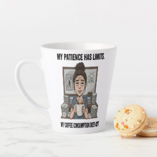 My Patience Has Limits – Funny Coffee Lover Tired  Latte Mug