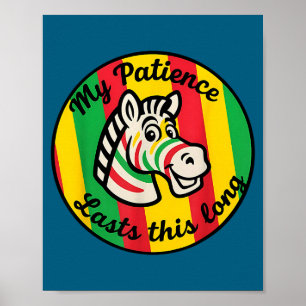 My Patience Lasts Long Vibrant Retro Poster