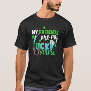 My Patients Are My Lucky Charms Lucky St Patrick's T-Shirt