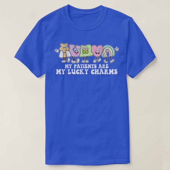 My Patients Are My Lucky Charms St Patricks Day Nu T-Shirt (Design Front)