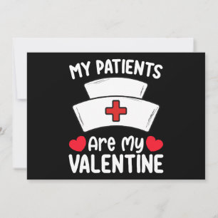 My Patients Are My Valentine Day Nurse Love Invitation