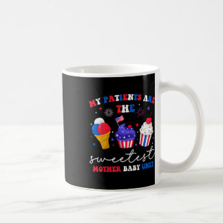 My Patients Are The Sweetest Mother Byby  Coffee Mug