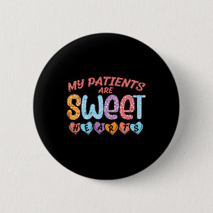 My Patients Sweet Hearts Valentine Day Nurse Scrub 6 Cm Round Badge