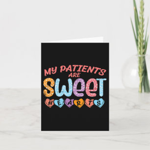 My Patients Sweet Hearts Valentine Day Nurse Scrub Card