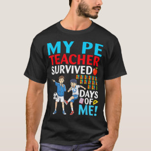 My Pe Teacher Survived 67 Days Of Me Student Back T-Shirt