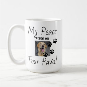 My Peace rests on Four Paws - Cute Pet Lover Quote Coffee Mug
