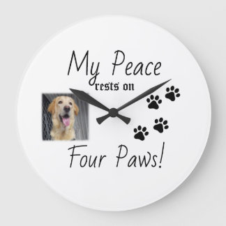 My Peace rests on Four Paws - Cute Pet Lover Quote Large Clock