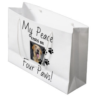 My Peace rests on Four Paws - Cute Pet Lover Quote Large Gift Bag
