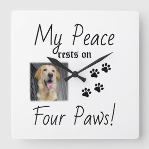 My Peace rests on Four Paws - Cute Pet Lover Quote Square Wall Clock