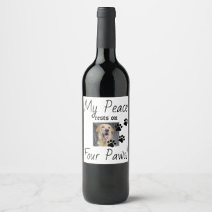 My Peace rests on Four Paws - Cute Pet Lover Quote Wine Label