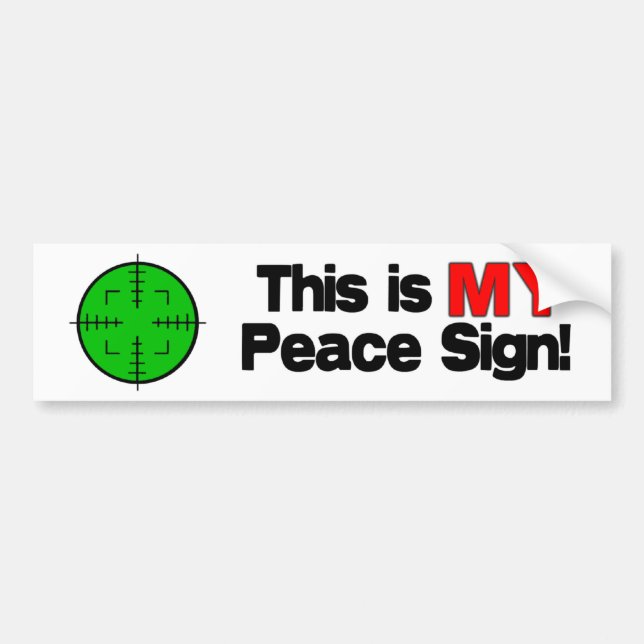 My Peace Sign Bumper Sticker (Front)