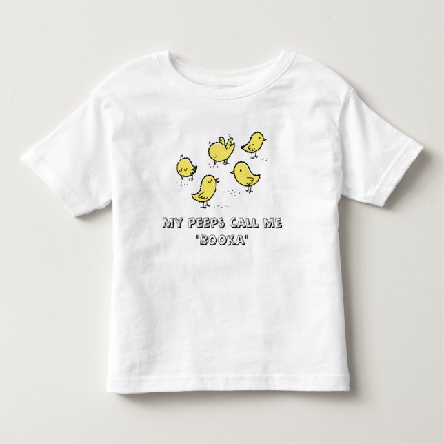 My peeps call me "Booka" Toddler T-Shirt (Front)