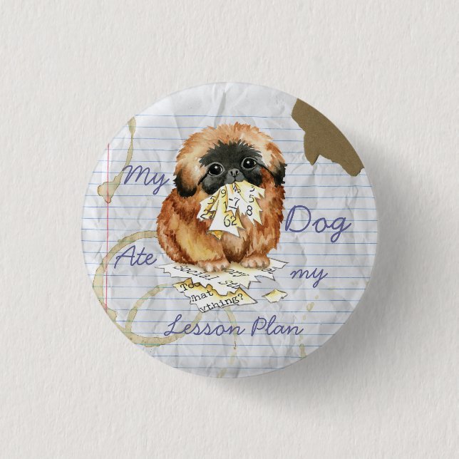 My Pekingese Ate My Lesson Plan 3 Cm Round Badge (Front)